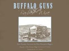 Buffalo Guns and Barbed Wire