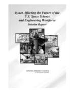 Issues Affecting the Future of the U.S. Space Science and Engineering Workforce: Interim Report