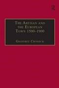 The Artisan and the European Town, 1500-1900