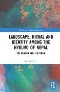Landscape, Ritual and Identity among the Hyolmo of Nepal