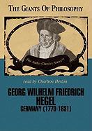 Georg Wilhelm Friedrich Hegel: Germany (1770-1831)