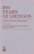200 Years of Gringos by Carlos Alberto Montaner