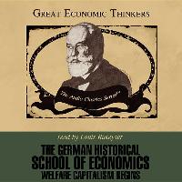 The German Historical School of Economics: Welfare Capitalism Begins