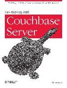 Developing with Couchbase Server: Building Scalable, Flexible Database-Based Applications