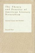 The Theory and Practice of American Literary Naturalism