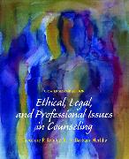 Ethical, Legal, and Professional Issues in Counseling, Updated