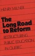 The Long Road to Reform: Restructuring Public Education in Quebec