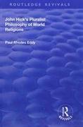 John Hick's Pluralist Philosophy of World Religions