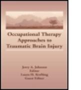 Occupational Therapy Approaches to Traumatic Brain Injury