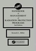 CRC Handbook of Management of Radiation Protection Programs, Second Edition