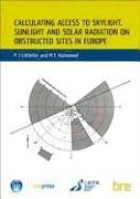 Calculating Access to Skylight, Sunlight and Solar Radiation on Obstructed Sites in Europe