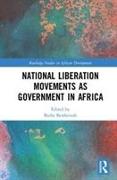 National Liberation Movements as Government in Africa