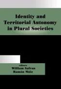 Identity and Territorial Autonomy in Plural Societies