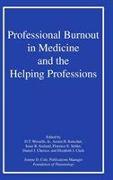 Professional Burnout in Medicine and the Helping Professions