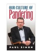 Our Culture of Pandering