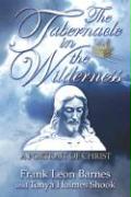The Tabernacle in the Wilderness: A Portrait of Christ