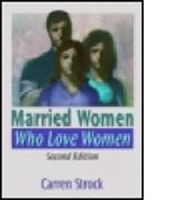 Married Women Who Love Women: Second Edition