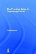 The Practical Guide to Organising Events