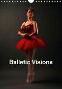 Balletic Visions (Wall Calendar 2018 DIN A4 Portrait)