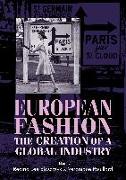 European Fashion: The Creation of a Global Industry