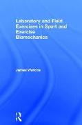 Laboratory and Field Exercises in Sport and Exercise Biomechanics