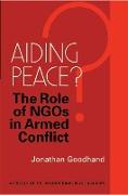 Aiding Peace?: The Role of Ngos in Armed Conflict