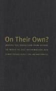 On Their Own?: Making the Transition from School to Work in the Information Age