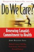 Do We Care?: Renewing Canada's Commitment to Health