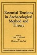 Essential Tensions in Archaeological Method & Theory