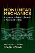 Nonlinear Mechanics: A Supplement to Theoretical Mechanics of Particles and Continua
