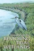 Handbook for Restoring Tidal Wetlands