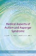 Medical Aspects of Autism and Asperger Syndrome: A Guide for Parents and Professionals