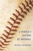 A People's History of Baseball