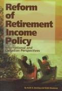 Reform of Retirement Income Policy: International and Canadian Perspectives Volume 23