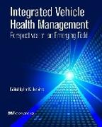 Integrated Vehicle Health Management Perspectives on an Emerging Field