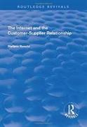 The Internet and the Customer-Supplier Relationship