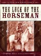 The Luck of the Horseman