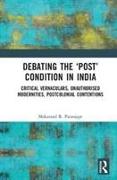 Debating the 'Post' Condition in India