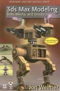 3ds Max Modeling: Bots, Mechs, and Droids [with DVD] [With DVD]