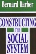 Constructing the Social System