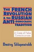 The French Revolution and the Russian Anti-Democratic Tradition