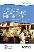 Secrets of Success: Getting Into Academic Medicine