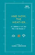 And Now, the Weather...: A Celebration of Our National Obsession