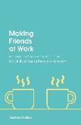 Making Friends at Work: Learning to Make Positive Choices in Social Situations for People with Autism