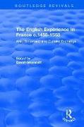 The English Experience in France c.1450-1558