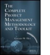 The Complete Project Management Methodology and Toolkit