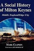 A Social History of Milton Keynes