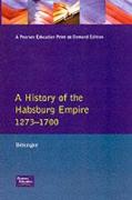 A History of the Habsburg Empire 1273-1700