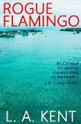Rogue Flamingo: The Mevagissey murders - an intriguing, disturbing crime thriller