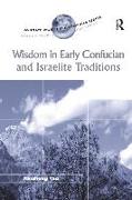 Wisdom in Early Confucian and Israelite Traditions